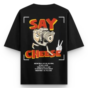 Say Cheese Oversized T-Shirt – 100% Cotton | 220 GSM | Bio-Washed | Streetwear Vibes