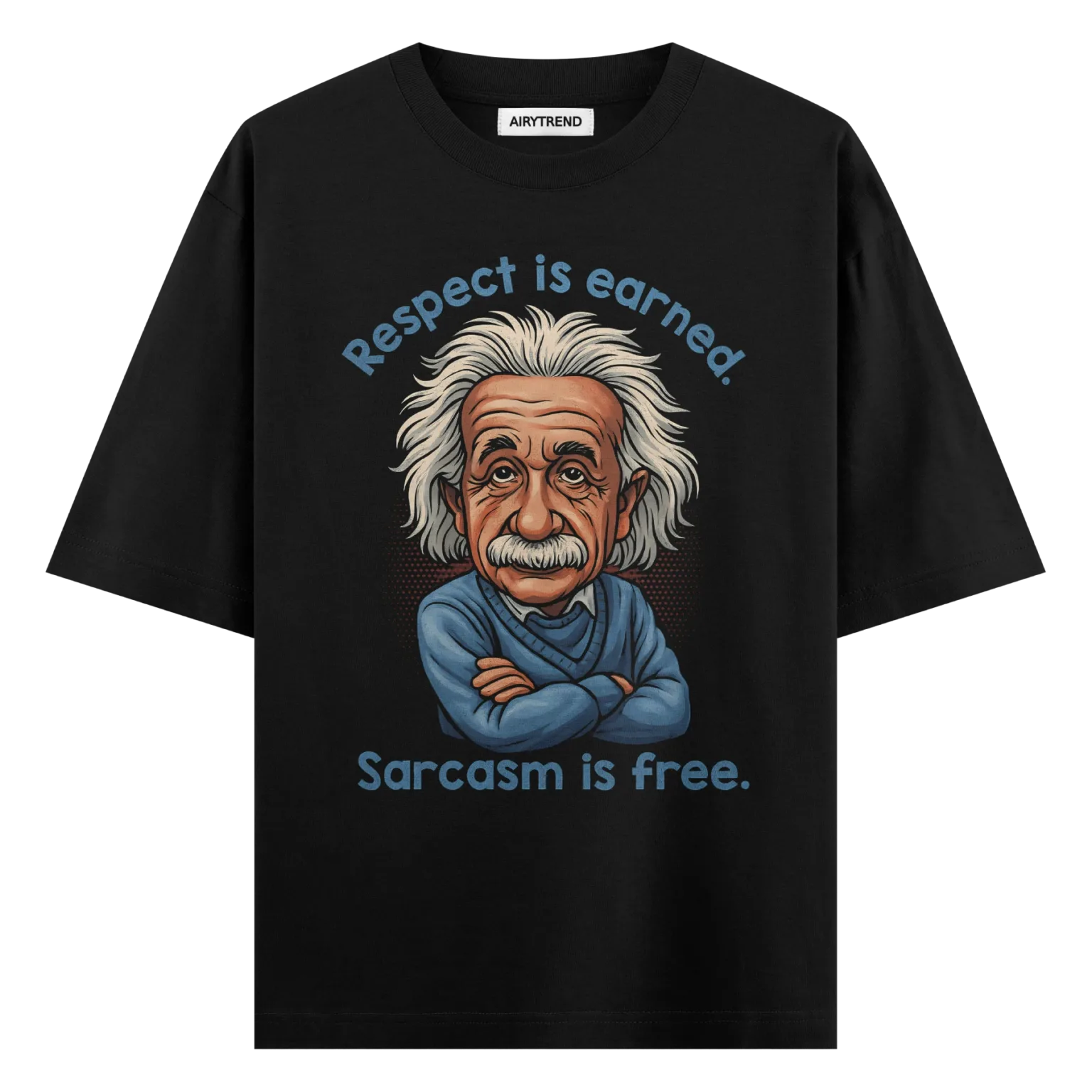 Funny Genius Quote Oversized T-Shirt – Respect & Sarcasm Graphic Tee