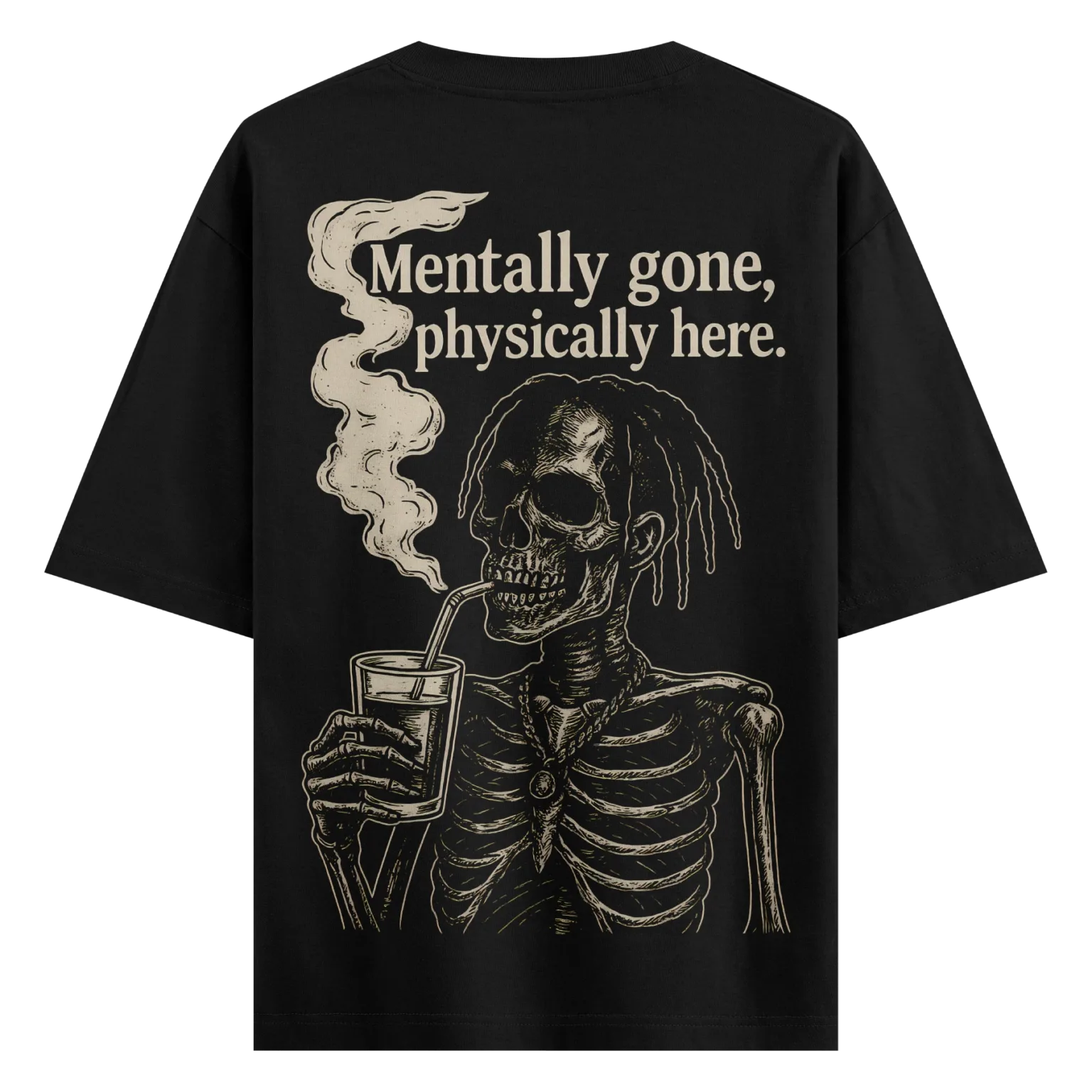 Mentally Gone Physically Here Skeleton Graphic Oversized T-Shirt | Streetwear Vibes